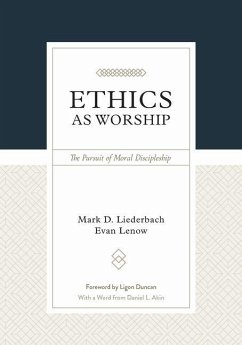 Ethics as Worship - Liederbach, Mark D; Lenow, Evan