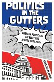 Politics in the Gutters Politics in the Gutters