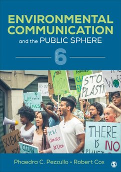 Environmental Communication and the Public Sphere - Pezzullo, Phaedra C.;Cox, Robert