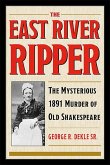 The East River Ripper: The Mysterious 1891 Murder of Old Shakespeare