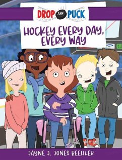 Hockey Every Day, Every Way - Jones Beehler, Jayne J