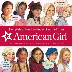 Everything I Need to Know I Learned from American Girl - American Girl Editors