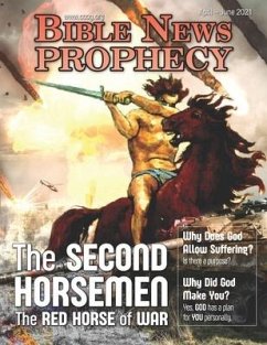 BIBLE NEWS PROPHECY April - June 2021: The Second Horsemen - The Red Horse of War - Of God, Continuing Church