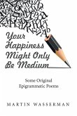 Your Happiness Might Only Be Medium