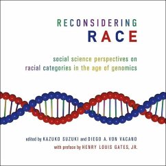 Reconsidering Race Lib/E: Social Science Perspectives on Racial Categories in the Age of Genomics - Suzuki, Kazuko