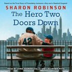 The Hero Two Doors Down Lib/E: Based on the True Story of Friendship Between a Boy and a Baseball Legend