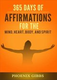 365 Days of Affirmations for the Mind, Heart, & Spirit (eBook, ePUB)
