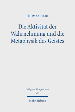 Die Aktivität der Wahrnehmung und die Metaphysik des Geistes (eBook, PDF) - Oehl, Thomas