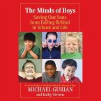 The Minds of Boys Lib/E: Saving Our Sons from Falling Behind in School and Life