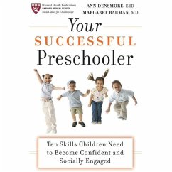 Your Successful Preschooler: Ten Skills Children Need to Become Confident and Socially Engaged - Bauman, Margaret L.; Densmore, Ann E.