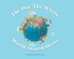 The Day The Whole World Stayed Home - Helleren, Kimberly