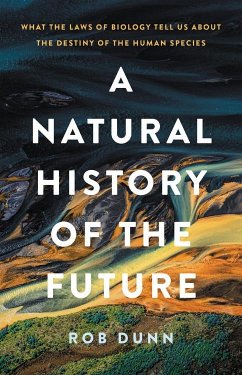 A Natural History of the Future - Dunn, Rob