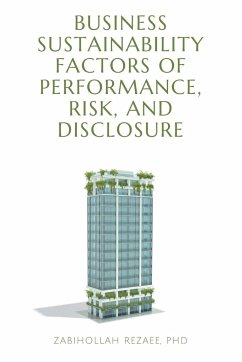 Business Sustainability Factors of Performance, Risk, and Disclosure - Rezaee, Zabihollah