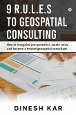9 R.U.L.E.S to Geospatial Consulting: How to recognize your potential, create value, and become a trusted geospatial consultant