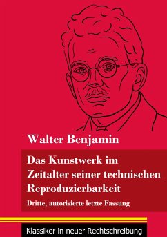 Das Kunstwerk im Zeitalter seiner technischen Reproduzierbarkeit - Benjamin, Walter