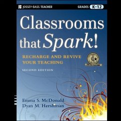 Classrooms That Spark!: Recharge and Revive Your Teaching - Hershman, Dyan M.; McDonald, Emma S.