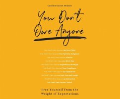 You Don't Owe Anyone: Free Yourself from the Weight of Expectations - Garnet McGraw, Caroline