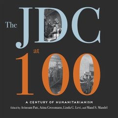 The Jdc at 100 - Patt, Avinoam; Grossmann, Atina; Levi, Linda G; Mandel, Maud S