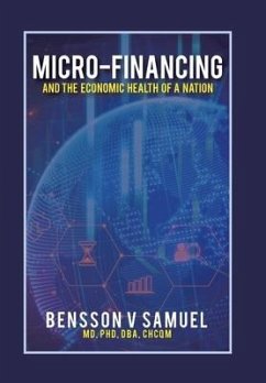 Micro-Financing and the Economic Health of a Nation - Samuel MD DBA CHCQM, Bensson V