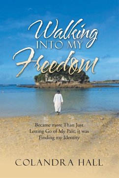 Walking into My Freedom - Hall, Colandra