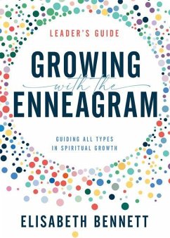 Growing with the Enneagram: Guiding All Types in Spiritual Growth - Bennett, Elisabeth