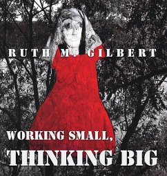 Working Small, Thinking Big - Gilbert, Ruth M.