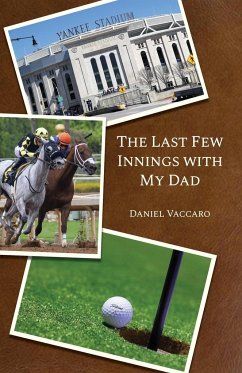 The Last Few Innings with My Dad - Vaccaro, Daniel
