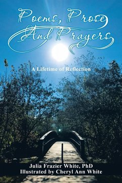 Poems, Prose, and Prayers - White, Julia Frazier