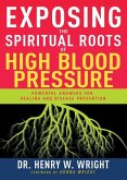 Exposing the Spiritual Roots of High Blood Pressure