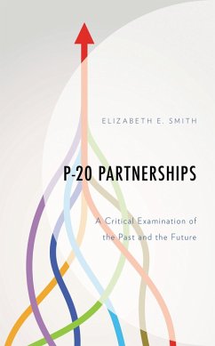 P-20 Partnerships (eBook, ePUB) - Smith, Elizabeth E.