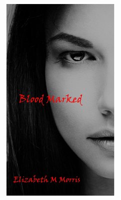 Blood Marked (eBook, ePUB) - Morris, Elizabeth M