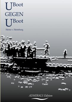 U-Boot gegen U-Boot - Heimburg, Heino von