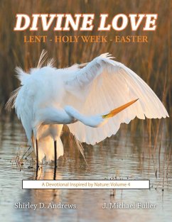 Divine Love Lent - Holy Week - Easter - Andrews, Shirley D.; Fuller, J. Michael