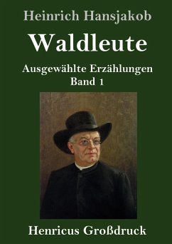 Waldleute (Großdruck) - Hansjakob, Heinrich