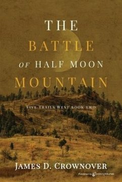 The Battle of Half Moon Mountain - Crownover, James D.