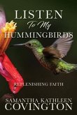 Listen to My Hummingbirds: Replenishing Faith