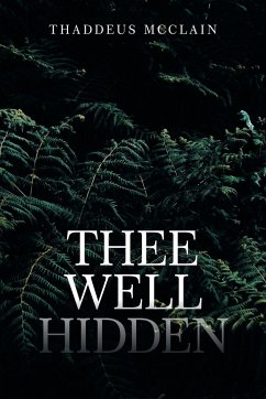 Thee Well Hidden - Mcclain, Thaddeus