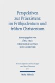 Perspektiven zur Präexistenz im Frühjudentum und frühen Christentum (eBook, PDF)