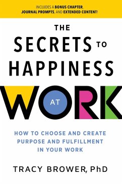 The Secrets to Happiness at Work (eBook, ePUB) - Brower, Tracy