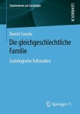 Die gleichgeschlechtliche Familie (eBook, PDF)