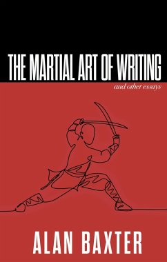 Cover The Martial Art of Writing & Other Essays (Writer Chaps, #4) (eBook, ePUB)