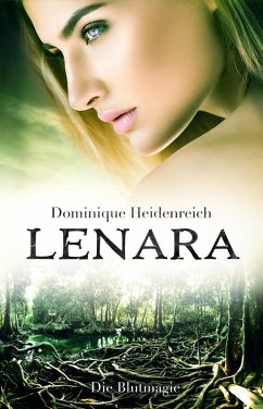 Lenara: Die Blutmagie (eBook, ePUB) - Heidenreich, Dominique