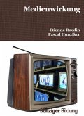 Perspektiven der Medienwirkung unter besonderer Berücksichtigung der face-to-face-Kommunikation (eBook, ePUB) Perspektiven der Medienwirkung unter besonderer Berücksichtigung der face-to-face-Kommunikation (eBook, ePUB)