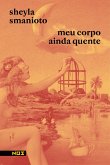 Meu corpo ainda quente (eBook, ePUB) Meu corpo ainda quente (eBook, ePUB)