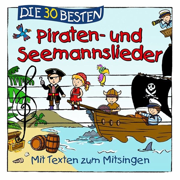 Die 30 Besten Piraten-Und Seemannslieder von S. Sommerland / K. Glück & Die  Kita-Frösche auf Audio CD - Portofrei bei bücher.de