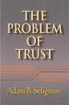 The Problem of Trust (eBook, ePUB) - Seligman, Adam B.