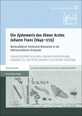 Die "Ephemeris" des Ulmer Arztes Johann Franc (1649-1725)