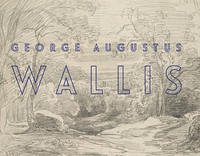 George Augustus Wallis - George Augustus Wallis - Wallis, George Augustus (Künstler) und Ulrich (Verfasser von Zusatztexten) Pfarr