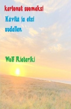 kertonut suomeksi Hävitä ja etsi uudellen - Rieteriki, Wolf;Friedrich, Rudi