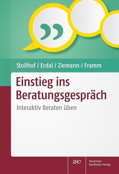 Einstieg ins Beratungsgespräch - Stollhof, Bettina;Erdal, Andrea;Ziemann, Janine